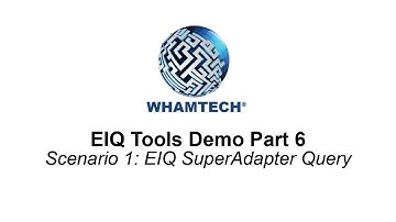 WhamTech EIQ Tools Demo Scenario 1 | Part 6
