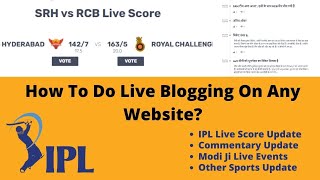 How To Do Live Blogging On Any Website 🔥 || Show Live IPL Score On Your Website - Hindi screenshot 5