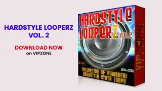 Hardstyle Looperz Vol. 2 - Hardstyle Sample Pack Trailer - VIPZONE SAMPLES - Hardstyle Melodies