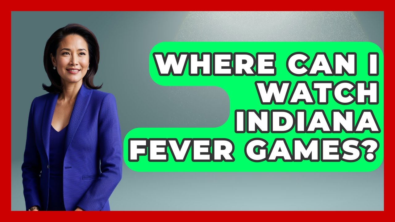 Where Can I Watch Indiana Fever Games? | College Basketball Insiders News