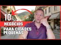 Quais São os 10 Melhores Negócios para Cidades Pequenas em 2025?