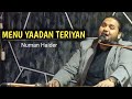 Menu Yaadan Teriyan Aundiyan Ne | Numan Haider Qawwal | Sawan Ki Bheegi Nusrat Fateh Ali Suristaan