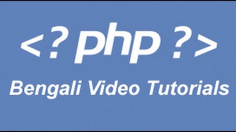 PHP Basic Video Tutorials (Bengali) Part 1| Initial set up of wampserver