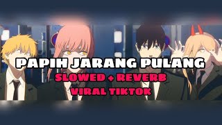 DJ  PAPIH JARANG PULANG [ SLOWED   REVERB ] || DJ VIRAL TIKTOK TERBARU ‼️