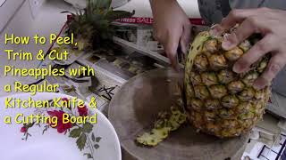 Peel, Trim, Cut and Eat a Pineapple