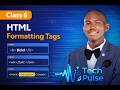 HTML FORMATTING TAGS
