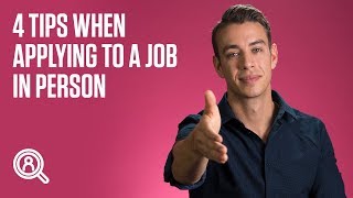 4 tips when applying to a job in person