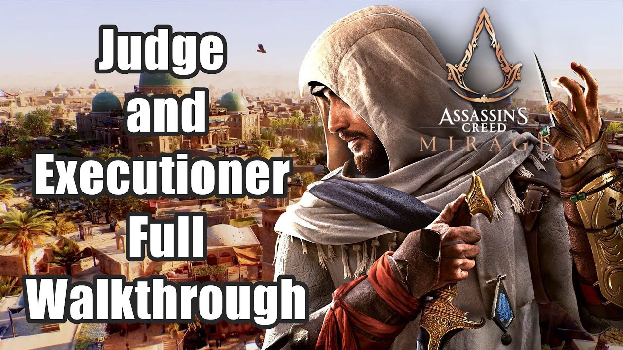Assassin Creed Mirage - Judge and Executioner Full Walkthrough - YouTube
