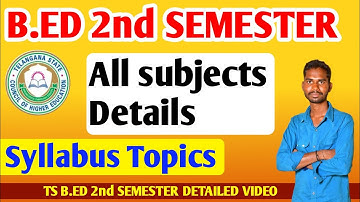 TS B.ed 2nd Semester Syllabus subjects Detailed Video || B.ED 2nd Semester Subjects @Teacher_Badi