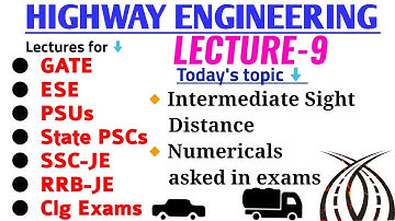 HIGHWAY ENGINEERING | Lecture-9 || OSD || INTERMEDIATE SIGHT DISTANCE || ISD || HIGHWAY MADE EASY