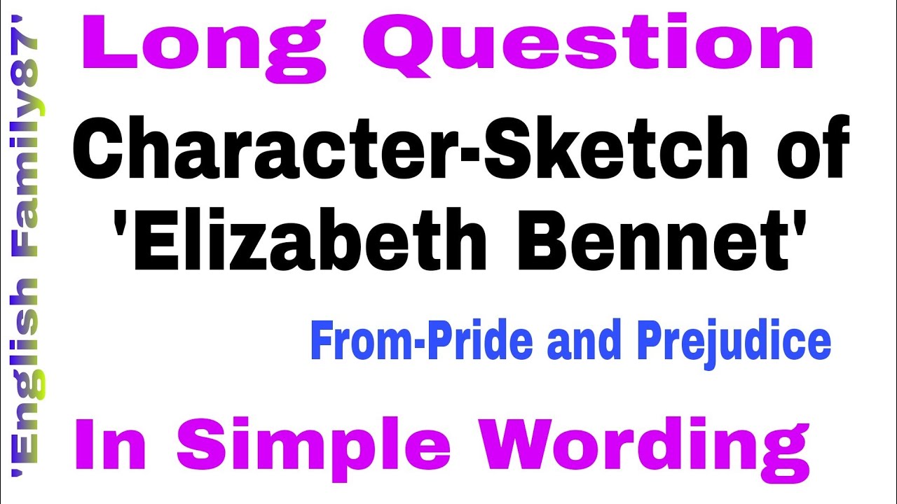 Character-Sketch Of Elizabeth Bennet By English Family87 | Pride And Prejudice