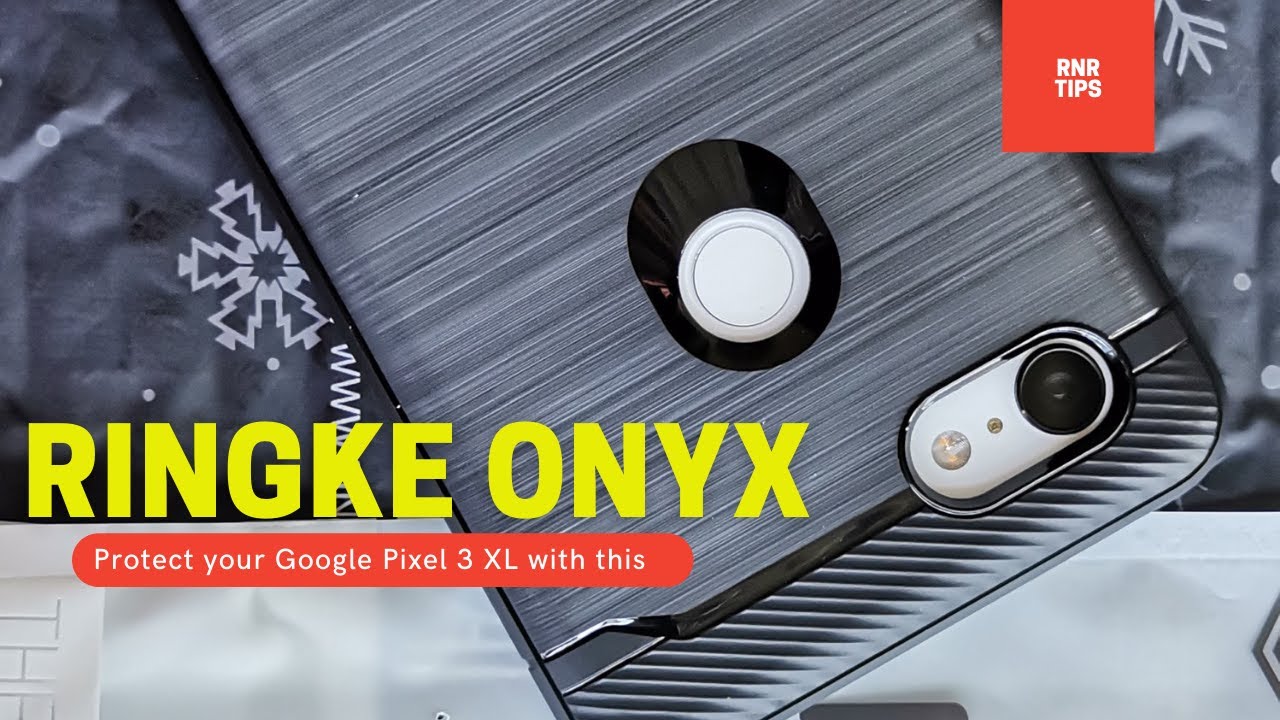 Protect your Pixel 3 XL with this Case | Ringke Onyx