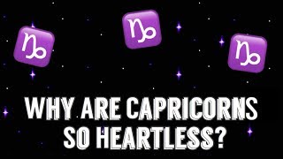 Why Are Capricorns So Heartless? 💔