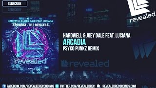 Hardwell & Joey Dale feat Luciana - Arcadia l Psyko Punkz Remix