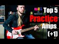 Top 5 Practice Amps (+ A Bonus)