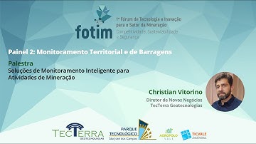 Soluções de Monitoramento Inteligente para Atividades de Mineração - Christian Vitorino no 1º FOTIM