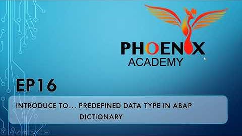 EP16 - Introduce to predefined data types in ABAP Dictionary