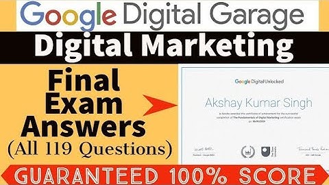 Google Digital Marketing 2021 Final Exam Answers | All 119 Questions with PDF | Guaranteed Full Mark