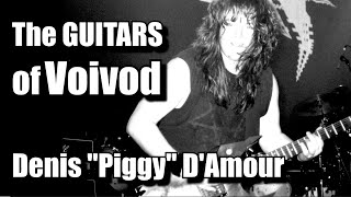 The guitars of Voivod:  Denis &quot;Piggy&quot; D&#39;Amour era - Nothingface, Angel Rat, Dimention Hatross.