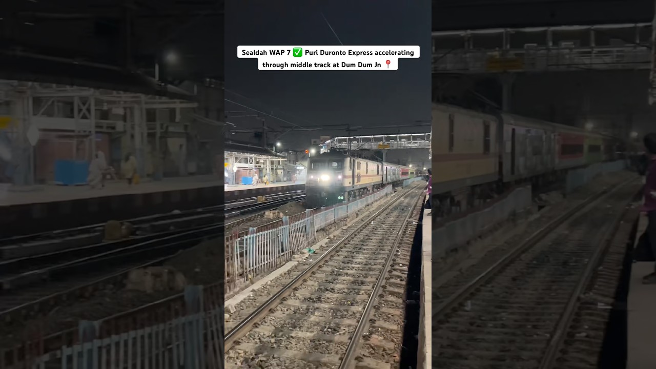 Sealdah WAP 7 ✅ Puri Duronto Express accelerating through middle track at Dum Dum Jn 📍