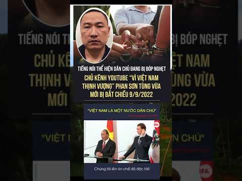 Video CHỦ KÊNH YOUTUBE VÌ VIỆT NAM THỊNH VƯỢNG PHAN SƠN TÙNG... - youtube