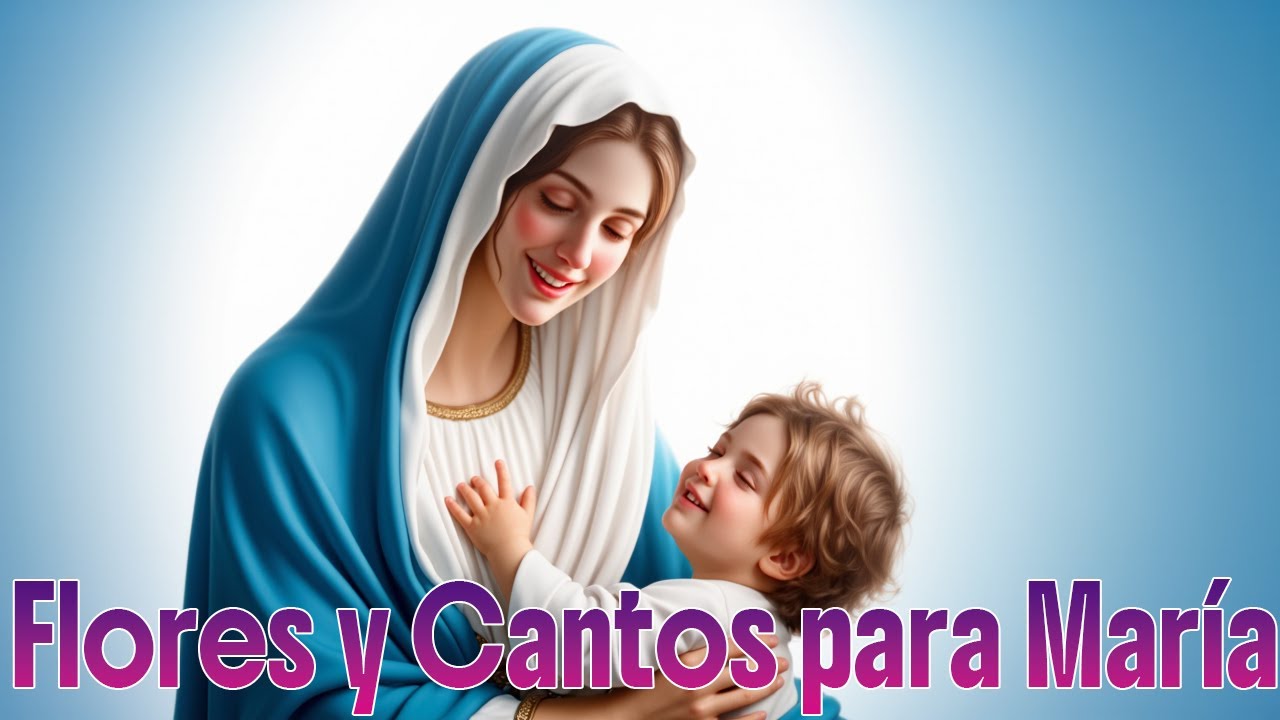 Flores para María 🌸 | Hermosas Canciones Marianas Para el Mes de Mayo