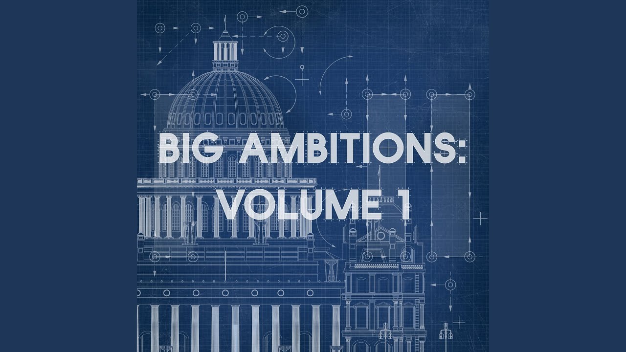 Big Ambitions