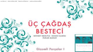 Mehmet Nemutlu&Hasan Uçarsu&Özkan Manav - Gizemli Parçalar I [© 2008 Kalan Müzik]