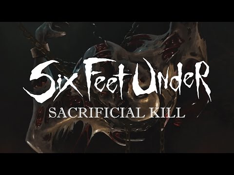 Six Feet Under "Sacrificial Kill" (OFFICIAL)