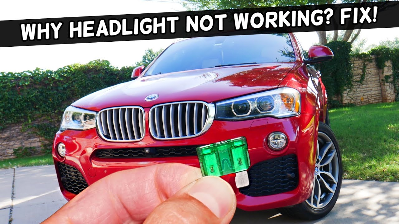 Why Headlight Does Not Work, Headlight Not Working BMW X3 X4 2010 2011 ...