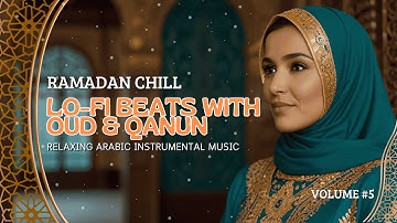 Ramadan Chill: Lo-Fi Beats with Oud & Qanun | Relaxing Arabic Instrumental Music #ramadan #eid #lofi