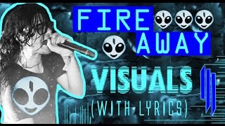 Skrillex - Fire Away | LYRICS & VISUALS