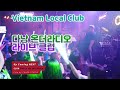 다낭 현지인들의 대표적인 베트남 클럽 - 온더라디오 라이브 영상입니다. Danang Night Life, On the Radio Club
