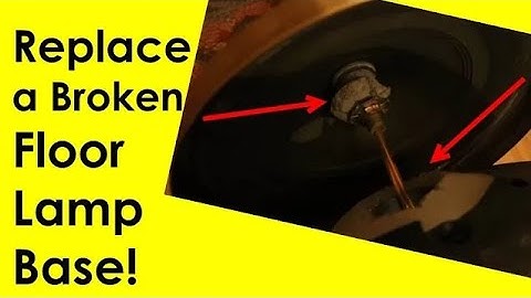 Replace a Broken Floor Lamp Base
