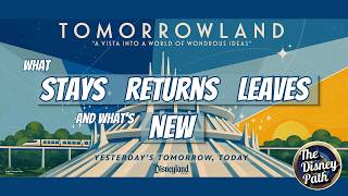 Tomorrowland D23 What STAYS, RETURNS, LEAVES, NEW