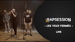 RAP SESSION : 'Les yeux fermés' - Furax Barbarossa, Scylla & L'Hexaler