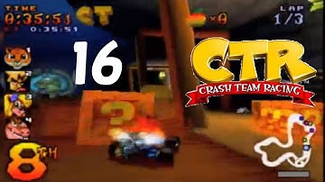 Crash Team Racing part 16