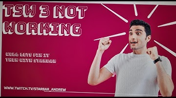 TRAIN SIM WORLD 3 NOT WORKING