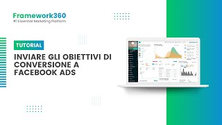 Inviare gli obiettivi di conversione a Facebook Ads - Framework360