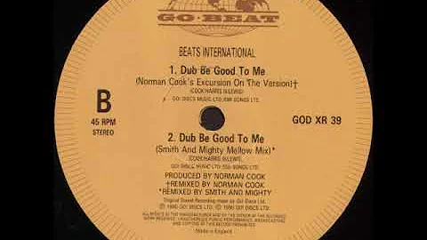 Beats International - Dub Be Good To Me (Norman Cook's Excursion On The Version)