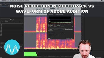 Noise Reduction in Multitrack vs Waveform of Adobe Audition