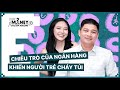 Chiu tr ca ngn hng khin ngi tr chy ti  how2money x doctor housing ss2 ep10