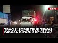 Sopir Truk Tewas Ditusuk Preman