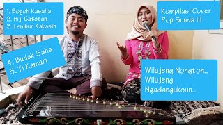 KOMPILASI COVER POP SUNDA 3 : BOGOH KASAHA (List di Deskripsi)