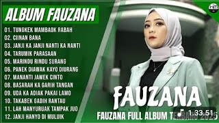 TUNGKEK MAMBAOK RABAH - FAUZANA || FAUZANA FULL ALBUM TERBARU 2025