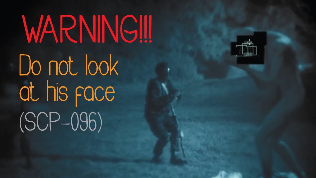 Do not look SCP-096 in the face!! 