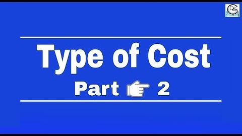 Type of cost | part - 2 | Financial Management | CA/CS/CMA | By Mohan Gupta | DK Gola Classes