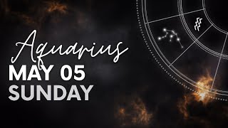 Aquarius - Today Horoscope - May 5, 2024