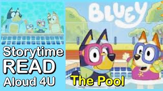 Bluey The Pool | STORYTIME READ ALOUD 4U