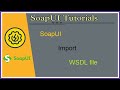 #Tutorials 5 || SoapUI  || Import WSDL tests in SoapUI project